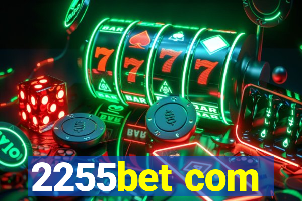 2255bet com